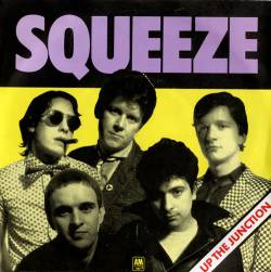Squeeze : Up the Junction